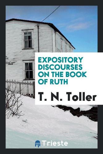 Expository Discourses on the Book of Ruth