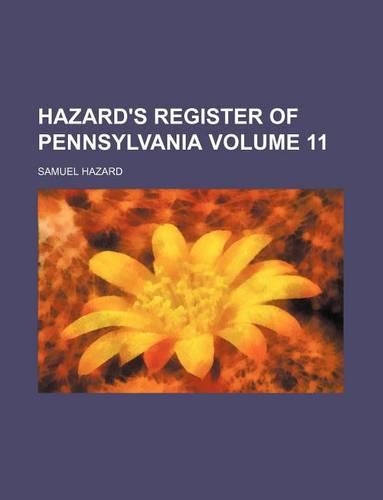 Hazard's Register of Pennsylvania Volume 11