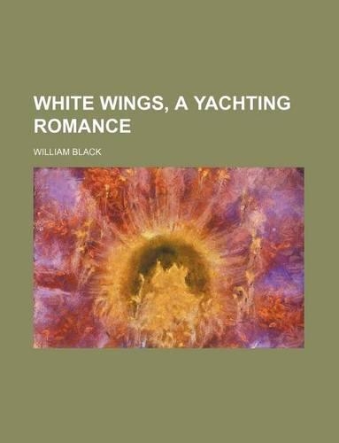 White Wings, a Yachting Romance