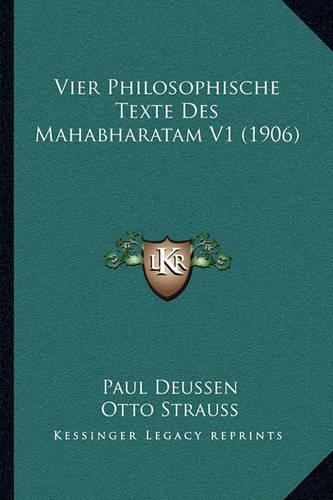 Vier Philosophische Texte Des Mahabharatam V1 (1906)
