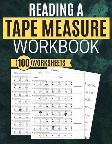 Reading a Tape Measure Workbook 100 Worksheets