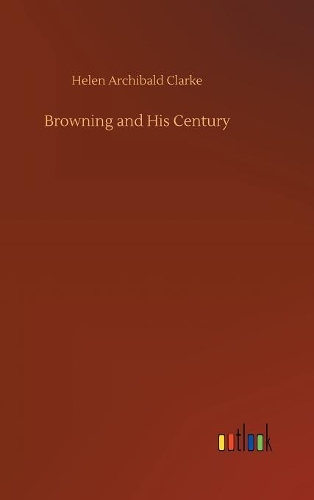 Browning and His Century