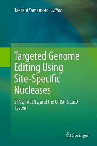 Targeted Genome Editing Using Site-Specific Nucleases: ZFNs, TALENs, and the CRISPR/Cas9 System