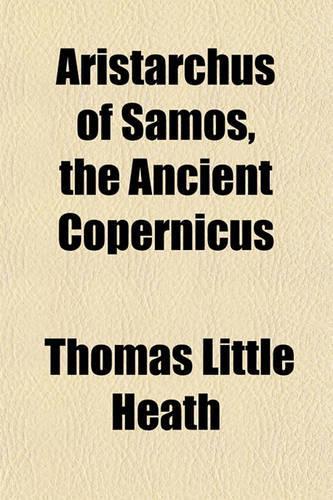 Aristarchus of Samos, the Ancient Copernicus