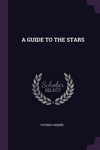 A Guide to the Stars