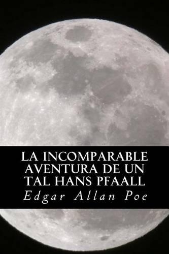 La Incomparable Aventura de Un Tal Hans Pfaall