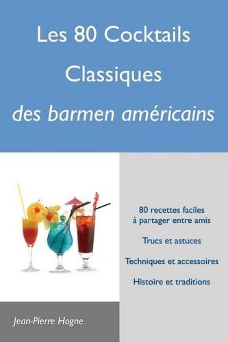 Les 80 cocktails classiques des barmen américains