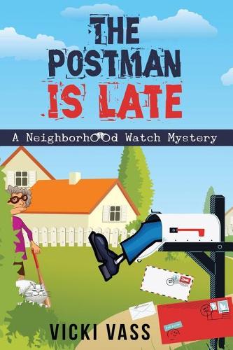 The Postman is Late: A Neighborhood Watch Mystery(A Neighborhood Watch Mystery)