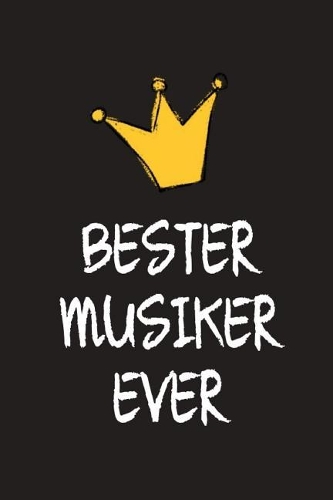 Bester Musiker: DIN A5 - 120 Seiten Punkteraster - Kalender - Notizbuch - Notizblock - Block - Terminkalender - Geschenkidee - Abschied - Abschiedsgeschenk - Ruhest