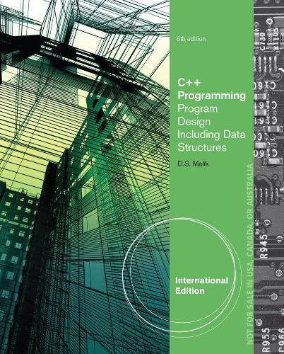 C++ Programming: Program Design Including Data Structures, International Edition