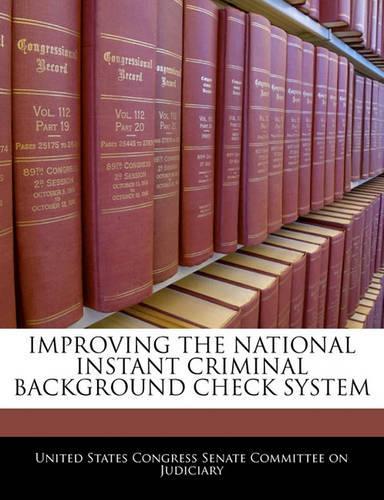 Improving the National Instant Criminal Background Check System
