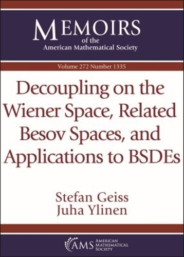 Decoupling on the Wiener Space, Related Besov Spaces, and Applications to BSDEs