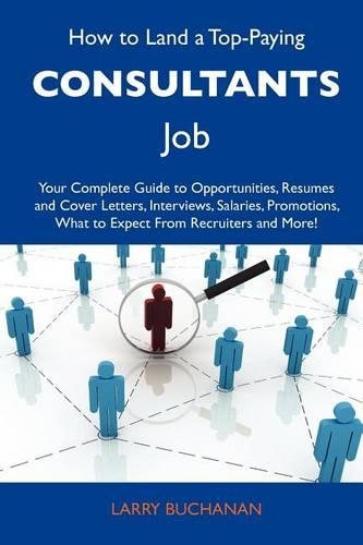How to Land a Top-Paying Consultants Job