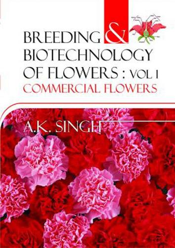 Breeding and Biotechnology of Flowers: Vol. 01