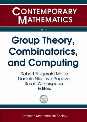 Group Theory, Combinatorics, and Computing: (Contemporary Mathematics)