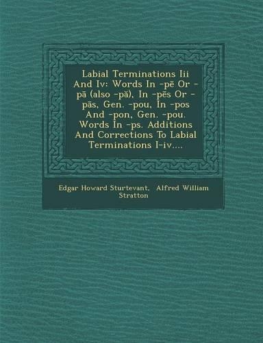 Labial Terminations III and IV: Words in -P or -P (Also -P ), in -P S or -P S, Gen. -Pou, in -Pos and -Pon, Gen. -Pou. Words in -PS. Additions and Corrections to Labial Termination