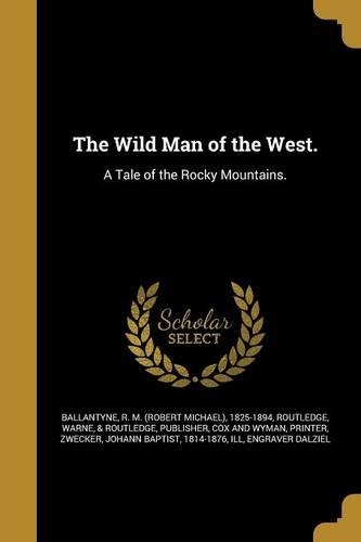 The Wild Man of the West.