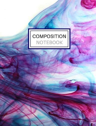 Composition Notebook: Blank Lined Notebook for School/Homework College Ruled Ink in Water