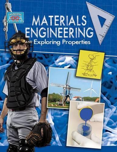 Materials Engineering and Exploring Properties: (Engineering in Action)