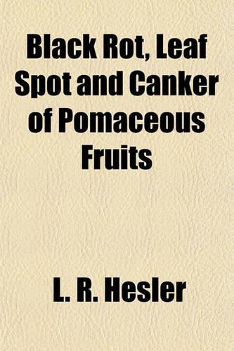 Black Rot, Leaf Spot and Canker of Pomaceous Fruits