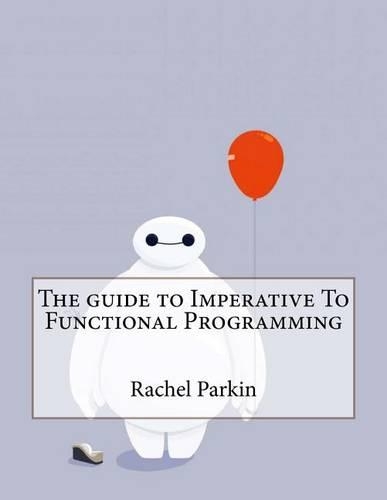 The Guide to Imperative to Functional Programming
