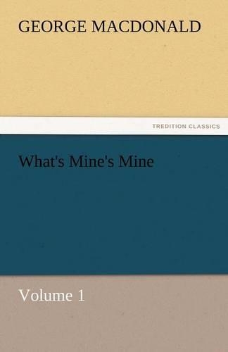 What's Mine's Mine - Volume 1