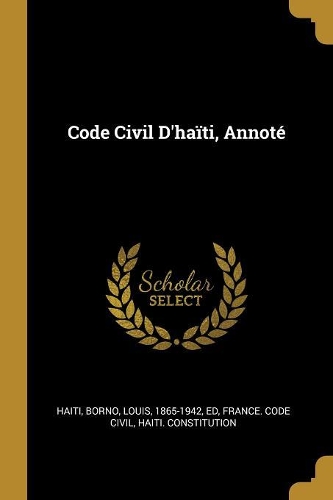 Code Civil D'haïti, Annoté