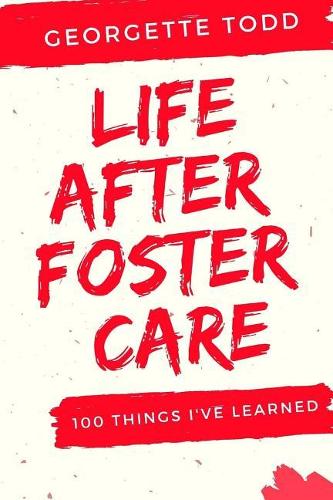 Life After Foster Care