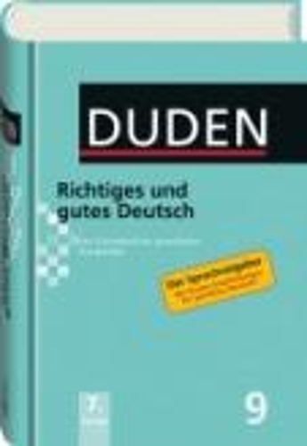 Der Duden in 12 Banden: 9 - Richtiges Und Gutes Deutsch