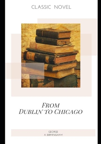 From Dublin to Chicago