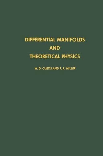 Differential Manifolds and Theoretical Physics: (116 Pure and Applied Mathematics)