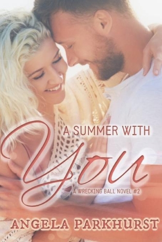 A Summer with You: (2 Wrecking Ball)