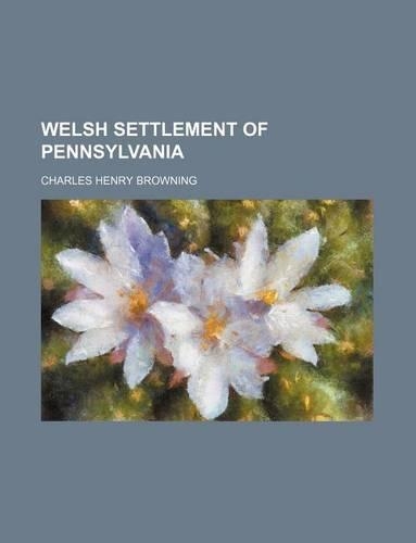 Welsh Settlement of Pennsylvania