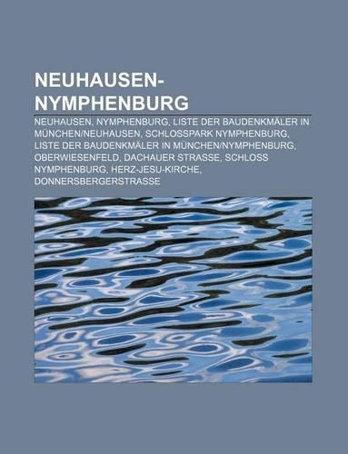Neuhausen-Nymphenburg: Neuhausen, Nymphenburg, Liste Der Baudenkmaler in Munchen-Neuhausen, Schlosspark Nymphenburg