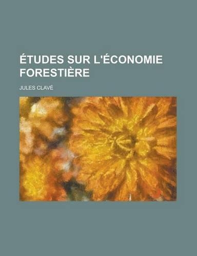 Tudes Sur L' Conomie Foresti Re