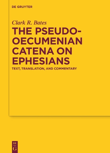 The Pseudo-Oecumenian Catena on Ephesians