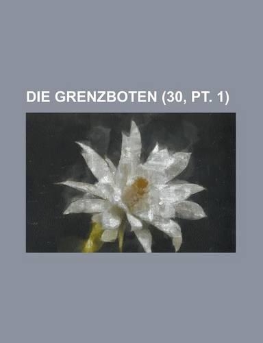Die Grenzboten (30, PT. 1)
