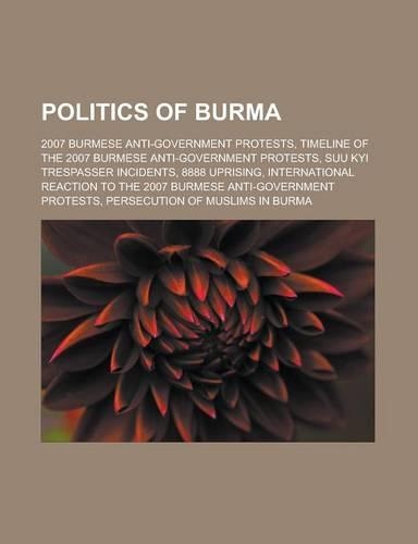 Politics of Burma: 2007 Burmese Anti-Government Protests, Timeline of the 2007 Burmese Anti-Government Protests, Suu Kyi Trespasser Incidents, 8888 Uprising, Internati