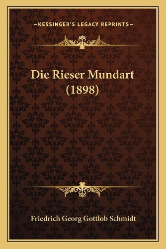 Die Rieser Mundart (1898)