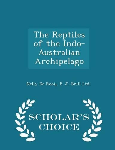 The Reptiles of the Indo-Australian Archipelago - Scholar's Choice Edition
