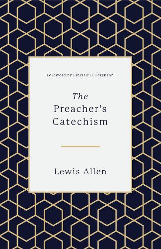 The Preacher's Catechism