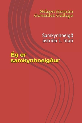 Ég er samkynhneigður: Samkynhneigð ástríða 1. hluti