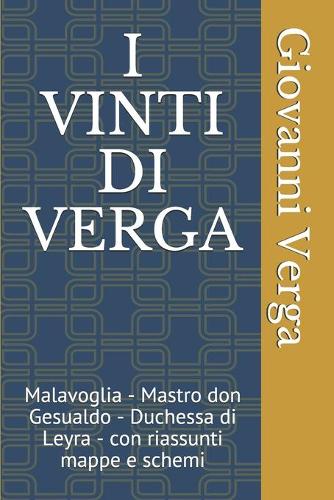 I Vinti Di Verga: Malavoglia - Mastro don Gesualdo - Duchessa di Leyra - con riassunti mappe e schemi(41 Le Mappe Di Pierre)