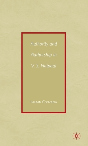 Authority and Authorship in V.S. Naipaul