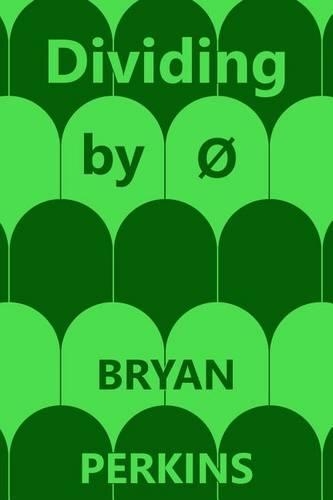 Dividing by Ø: (3 Infinite Limits)