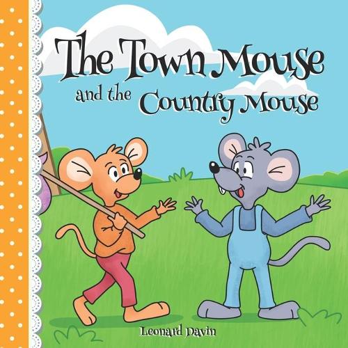 The Town Mouse and the Country Mouse: (2 Bedtime Stories Children's Book)