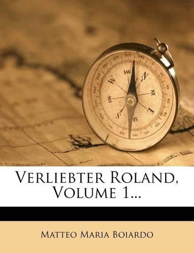 Verliebter Roland, Volume 1...