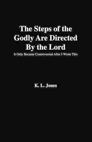 The Steps of the Godly are Directed by the Lord