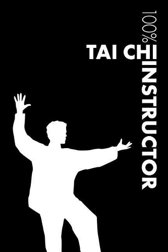 Tai Chi Instructor Notebook: Blank Lined Tai Chi Journal For Instructor and Practitioner
