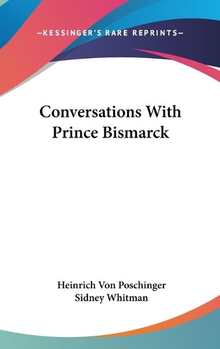 Conversations With Prince Bismarck